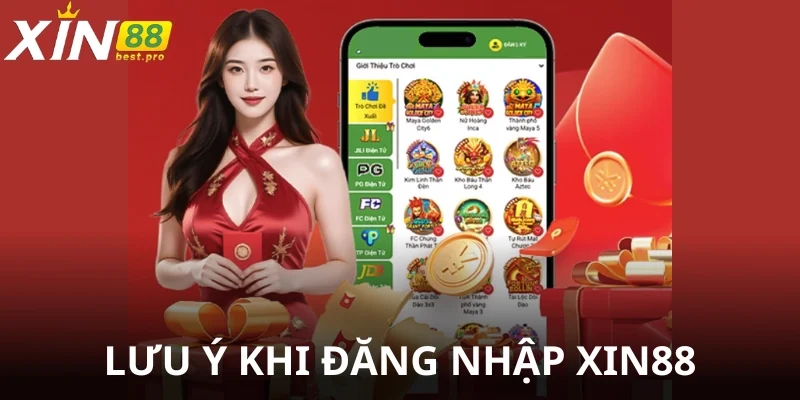 Bạn cần lưu ý nhiều điểm khi truy cập vào nhà cái XIN88