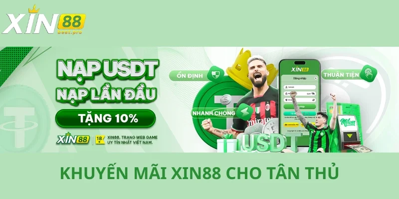 Người chơi mới nhận được rất nhiều khuyến mãi XIN88